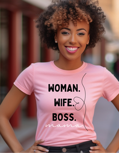 WOMAN, WIFE, BOSS & MAMA